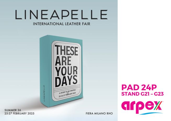 Lineapelle International Leather Fair dal 25 al 27 febbraio 2025 presso Fiera Milano Rho, collezioni Estate 2026, Arpex PAD 24P Stand G21-G23